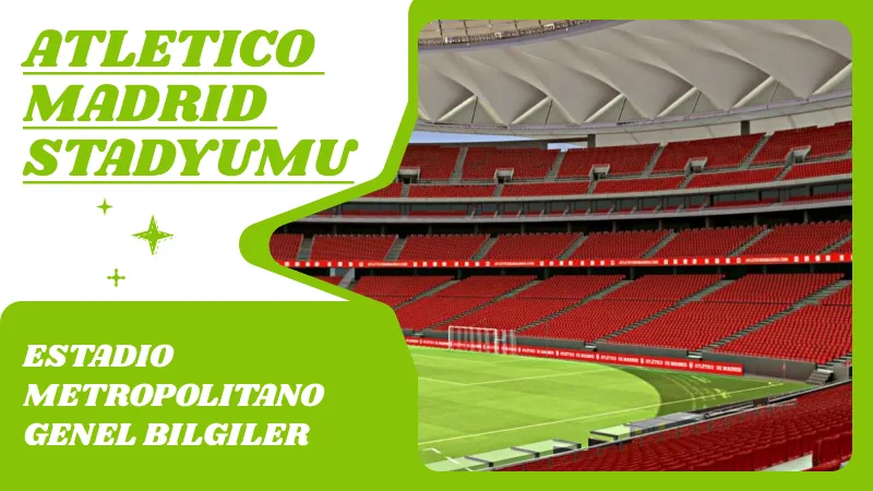 Estadio Metropolitano Genel Bilgiler