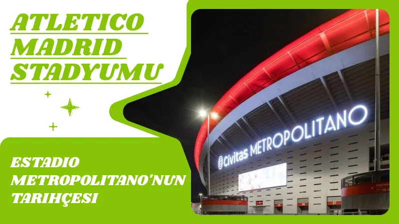 Estadio Metropolitano'nun Tarihçesi